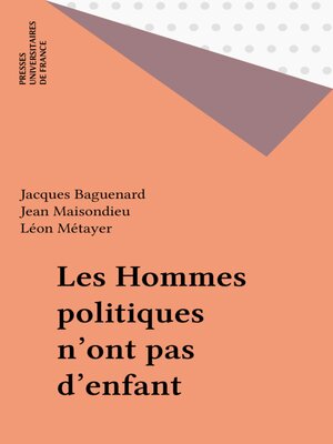 cover image of Les Hommes politiques n'ont pas d'enfant